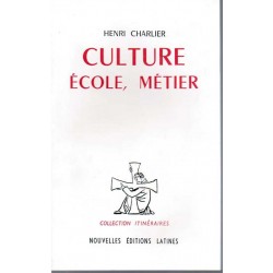 Culture, Ecole, Métier - Henri Charlier