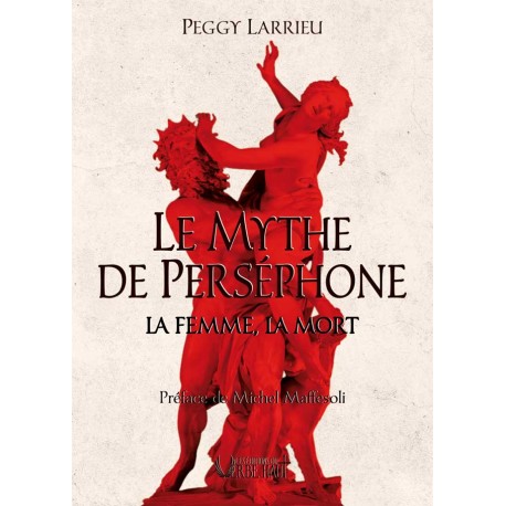 Le mythe de Perséphone - Peggy Larrieu