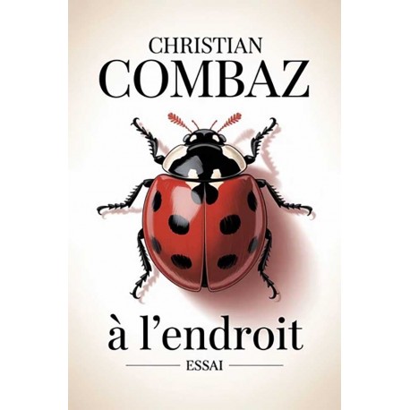 A l'endroit - Christian Combaz
