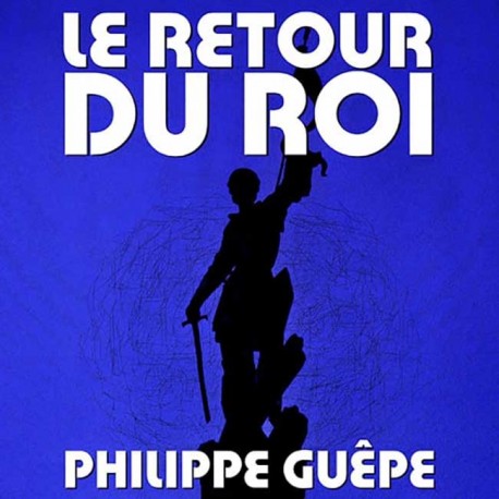 Le retour du roi (CD) - Philippe Guêpe 