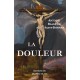 La Douleur - Antoine Blanc de Saint-Bonnet