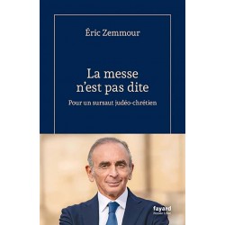 La messe n'est pas dite - Eric Zemmour