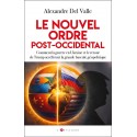 Le nouvel ordre post-occidental - Alexandre Del Valle