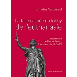 La face cachée du lobby de l'euthanasie - Charles Vaugirard
