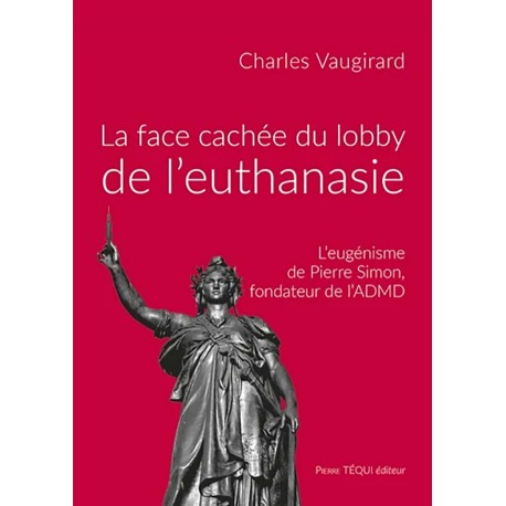 La face cachée du lobby de l'euthanasie - Charles Vaugirard