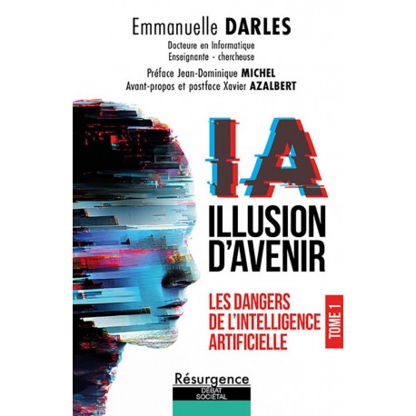 IA illusion d'avenir (Tome 1) - Emmanuelle Darles