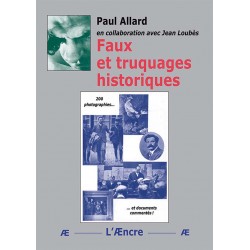 Faux et truquages historiques - Paul Allard
