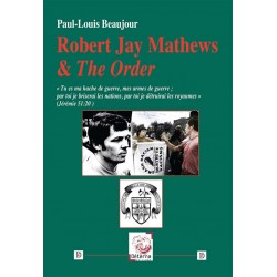 Robert Jay Mathews & the Order - Paul-Louis Beaujour