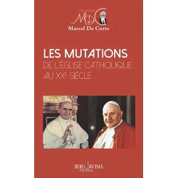 Les mutations de l'Eglise catholique au XXe siècle - Marcel de Corte