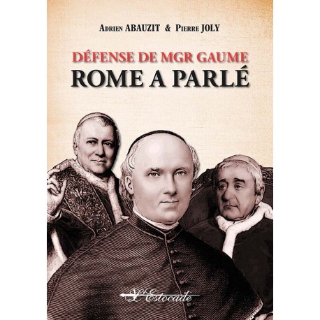 Défense de Mgr Gaume - Adrien Abauzit & Pierre Joly