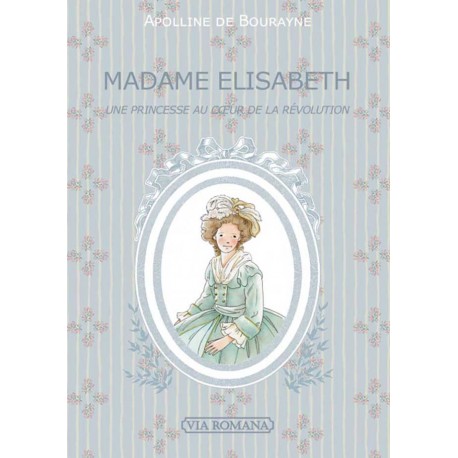Madame Elisabeth - Apolline de Bourayne