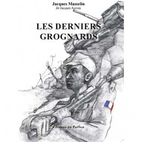 Les derniers grognards - Jacques Masselin