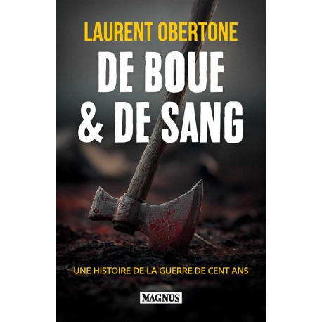 De boue & de sang - Laurent Obertone