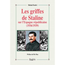Les griffes de Staline sur l’Espagne républicaine (1936/1939) - Michel Festivi