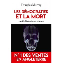 Les démocraties et la mort - Douglas Murray