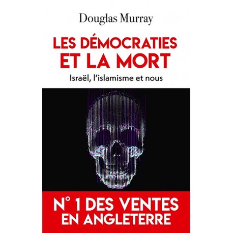 Les démocraties et la mort - Douglas Murray