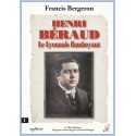 Henri Béraud, le Lyonnais flamboyant - Francis Bergeron