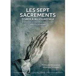 Les sept sacrements d'hier à aujourd'hui - Abbé Claude Barthe