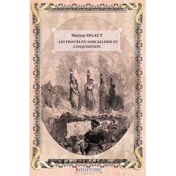 Les procès en sorcellerie et l'Inquisition - Marion Sigaut