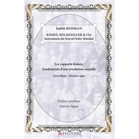 KINSEY, ROCKEFELLER & CIA Instruments du nouvel ordre mondial - Judith Reisman