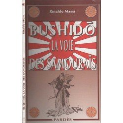 Bushidô : La voie des samouraïs - Rinaldo Massi