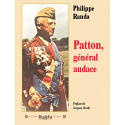 Patton, général audace - Philippe Randa