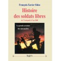 Histoire des soldats libres de l’Antiquité à l’an 2000 - François-Xavier Sidos