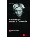 Marine Le Pen comme je l’imaginais - Vincent Coussedière 