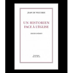 Un historien face à l'Eglise - Jean de Viguerie
