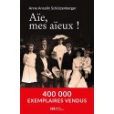Aïe, mes aïeux ! - Anne Ancelin Schützenberger