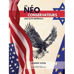 Les néoconservateurs : Une élite impériale - Laurent Ozon