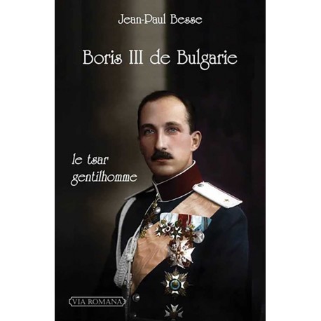 Boris III de Bulgarie - Jean-Paul Besse