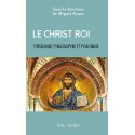 Le Christ Roi -  Miguel Ayuso (sous la direction de)