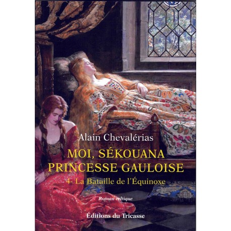 Moi, Sékouana princesse gauloise Tome 4 - Alain Chevalérias