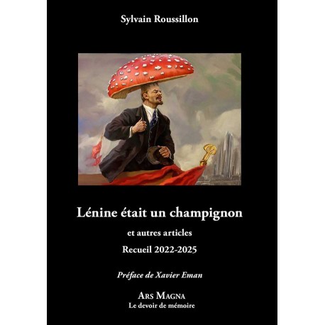 Lénine était un champignon - Sylvain Roussillon