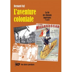 L’aventure coloniale (2e partie) - Bernard Faÿ
