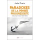 Paradoxes de la pensée progressiste - André Perrin