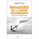 Paradoxes de la pensée progressiste - André Perrin