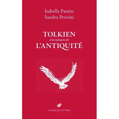 Tolkien et la mémoire de l'Antiquité - Isabelle Pantin, Sandra Provini