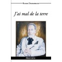 J’ai mal de la terre - Roger Dommergue