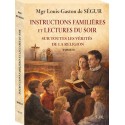 Instruction familières et lectures du soir sur toutes des vérités de la religion ( en deux volumes ) - Mgr Louis-Gaston de Ségur