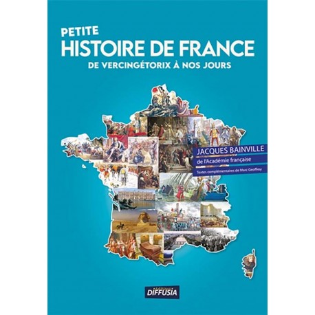 Petite histoire de France - Jacques Bainville (grand format, illustré)