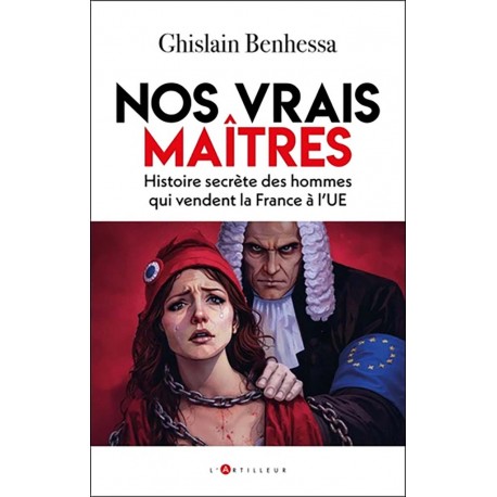 Nos vrais maîtres - Ghislain Benhessa