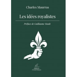 Les idées royalistes - Charles Maurras