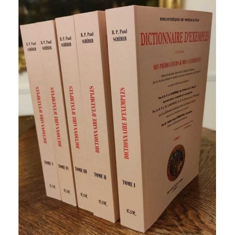 Dictionnaire d'exemples à l'usage des prédicateurs et des catéchistes - En cinq volumes