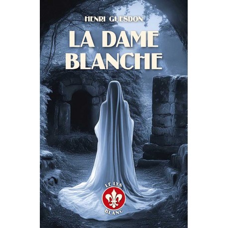 La Dame blanche - Henri Guesdon