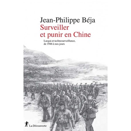 Surveiller et punir en Chine - Jean-Philippe Béja
