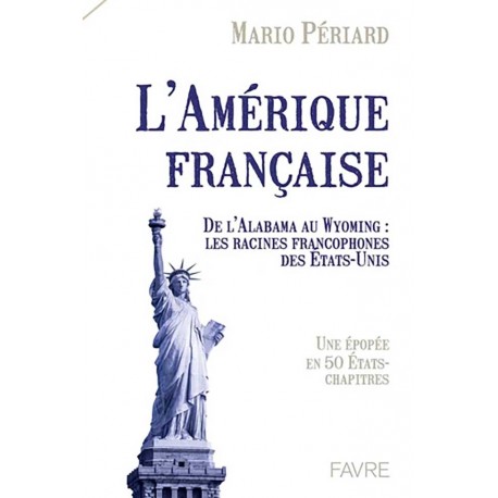 L'Amérique française - Mario Périard