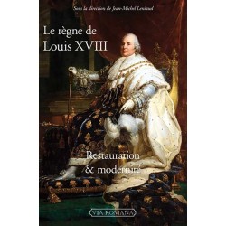 Le règne de Louis XVIII - Jean-Michel Leniaux