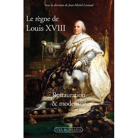 Le règne de Louis XVIII - Jean-Michel Leniaux